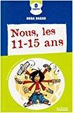 Bild des Verkufers fr Nous, Les 11-15 Ans zum Verkauf von RECYCLIVRE