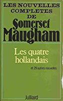 Image du vendeur pour Les Nouvelles Compltes De W. Somerset Maugham. Vol. 4. Les Quatre Hollandais : Et Vingt-neuf Autres mis en vente par RECYCLIVRE