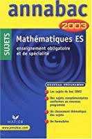 Bild des Verkufers fr Mathmatiques : Baccalaurat Es - Enseignement Obligatoire Et De Spcialit - Sujets 2003 zum Verkauf von RECYCLIVRE