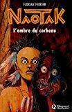 Seller image for Naotak. Vol. 1. L'ombre Du Corbeau for sale by RECYCLIVRE