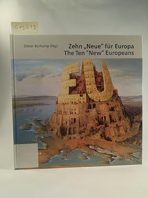 Bild des Verkufers fr Zehn "Neue" fr Europa. The Ten "New" Europeans zum Verkauf von ANTIQUARIAT Franke BRUDDENBOOKS