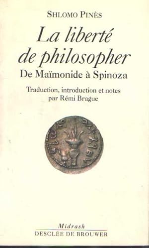 Bild des Verkufers fr La La libert de philosopher: De Mamonide  Spinoza. Traduction, introduction et notes par Rmi Brague zum Verkauf von Bij tij en ontij ...