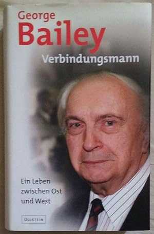 Verbindugnsmann. Ein Leben zwischen Ost und West. Aus dem Amerikanischen von Klaus-Dieter Schmidt