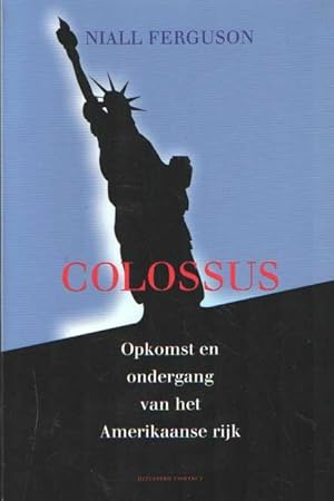 Colossus. Opkomst en ondergang van het Amerikaanse rijk.