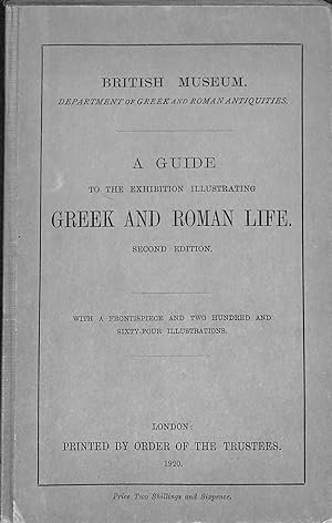 Bild des Verkufers fr A Guide to The Exhibition Illustrating Greek & Roman Life: Second Edition zum Verkauf von WeBuyBooks