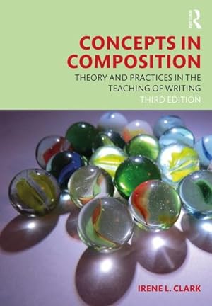 Seller image for Concepts in Composition : Theory and Practices in the Teaching of Writing for sale by GreatBookPrices