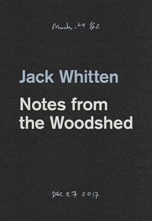 Seller image for Jack Whitten : Notes from the Woodshed for sale by GreatBookPrices