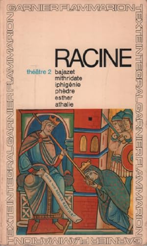 Imagen del vendedor de Racine : Thtre complet tome 2 : Bajazet Mithridate Iphignie a la venta por librairie philippe arnaiz