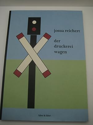 Der Druckereiwagen. Aus dem Reise,- Tage,- Märchen- und Bilderbuch des Druckers. Hrsg. von E. Faber.