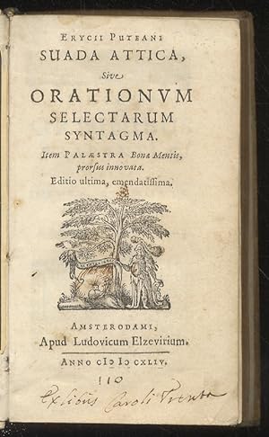 Eurycii Puteani Suada Attica sive orationum selectarum syntagma. Item palaestra bonae mentis, pro...