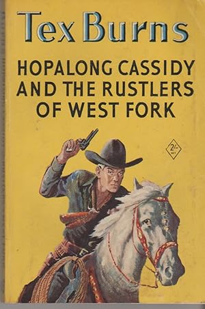 Seller image for HOPALONG CASSIDY AND THE RUSTLERS OF WEST FORK for sale by The Old Bookshelf