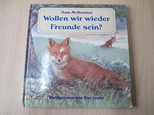 Wollen wir wieder Freunde sein? Illustrationen von Kim Lewis