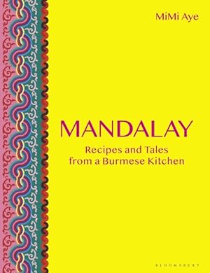 Seller image for Mandalay : Recipes and Tales from a Burmese Kitchen for sale by GreatBookPrices