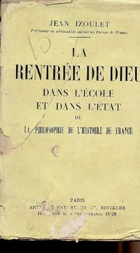 Imagen del vendedor de La rentre de Dieu dans l'cole et dans l'tat ou la philosophie de l'histoire de France a la venta por Le-Livre