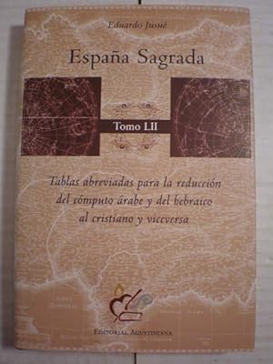 Imagen del vendedor de Espaa Sagrada Tomo LII. Tablas abreviadas para la reduccin del computo rabe y del hebraico al cristiano y viceversa a la venta por Librera Antonio Azorn