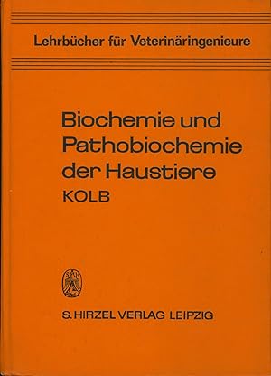 Seller image for Biochemie und Pathobiochemie der Haustiere, Lehrbuch fr Veterinringenieure, for sale by Antiquariat Kastanienhof
