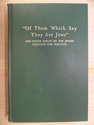 Image du vendeur pour Of Them Which Say They Are Jews and Other Essays on the Jewish Struggle for Survival / by Horace M. Kallen; Edited by Judah Pilch mis en vente par Archives Books inc.