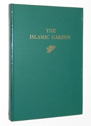 The Islamic Garden: Dumbarton Oaks Colloquium on the History of Landscape Architecture IV
