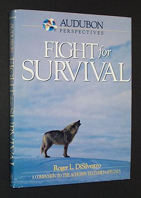 Fight for Survival: Audubon Perspectives: A Companion to the Audubon Television Specials