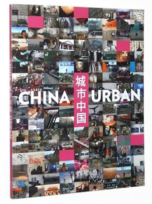 China Urban: Exploring the Historical and Contemporary Chinese City