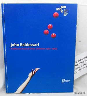 John Baldessari - A Different Kind Of Order - Arbeiten 1962-1984.