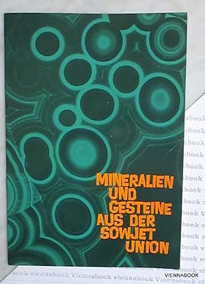 Mineralien und Gesteine aus der Sowjetunion Mineralgewinnung in der Sowjetunion (Veröffentlichung...