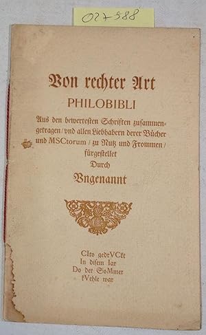 Von rechter Art Philobibli. Aus den bewertesten Schriften zusammengetragen und allen Liebhabern d...