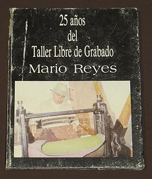 25 Años Del Taller Libre De Grabado Mario Reyes