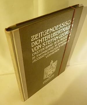 Zeitgenoessische Dichter-Uebertragungen. Erster Band: Rossetti, Swinburne, Dowson, Jacobsen, Kloo...