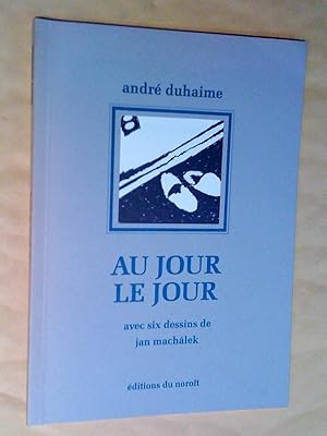 Seller image for Au jour le jour for sale by Claudine Bouvier