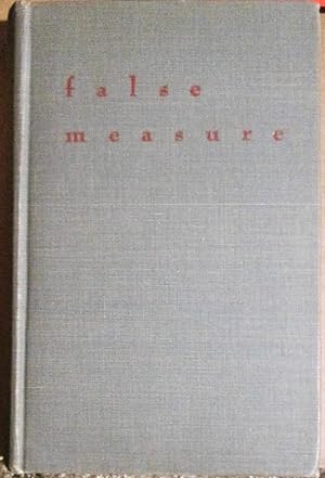 Seller image for False Measure, a Satirical Novel of the Lives and Objectives of Upper Middle-Class Negroes for sale by A Different Chapter