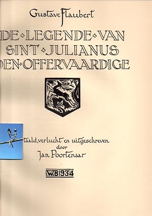 De Legende van sint Julianus den Offervaardige. Vertaald, verlucht en uitgeschreven door Jan Poor...