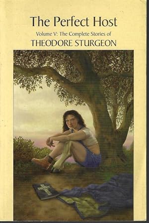 THE PERFECT HOST; The Complete Works of Theodore Sturgeon, Vol. V