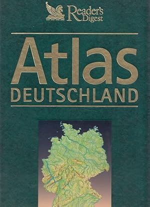 Seller image for Reader's digest Atlas Deutschland. [Autoren und ihre Beitr. Hermann Behmel (Geologie) . Red., Text: Joachim Zeller .] for sale by Versandantiquariat Nussbaum