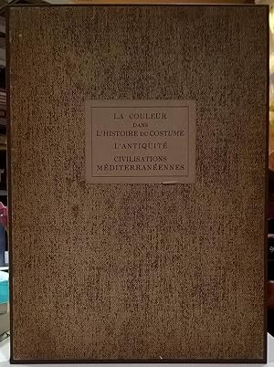 Seller image for La Couleur Dan L'Histoire du Costume, L'Antiquite: Civilsations Mediterraneennes for sale by Moe's Books