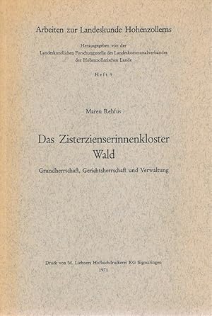 Imagen del vendedor de Das Zisterzienserinnenkloster Wald. Grundherrschaft, Gerichtsherrschaft und Verwaltung. a la venta por St. Jrgen Antiquariat