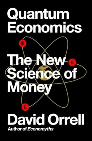Seller image for Quantum Economics : The New Science of Money for sale by GreatBookPrices