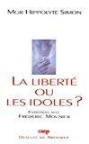 Bild des Verkufers fr La Libert Ou Les Idoles ? : Entretiens Avec Frdric Mounier zum Verkauf von RECYCLIVRE