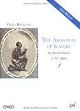 Bild des Verkufers fr The Abolition Of Slavery : The British Debate (1787-1840) zum Verkauf von RECYCLIVRE