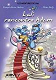 Seller image for Les Aventures De Lali. Vol. 2. Lali Rencontre Adam for sale by RECYCLIVRE