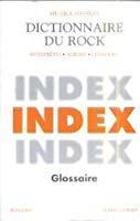 Image du vendeur pour Dictionnaire Du Rock, Tome 3 (index & Glossaire) mis en vente par RECYCLIVRE