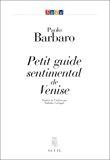 Bild des Verkufers fr Petit Guide Sentimental De Venise zum Verkauf von RECYCLIVRE