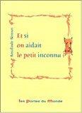 Bild des Verkufers fr Et Si On Aidait Le Petit Inconnu ? zum Verkauf von RECYCLIVRE