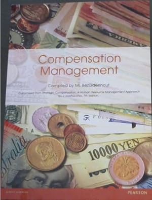 Seller image for COMPENSATION MANAGEMENT - Compiled from: Strategic Compensation: A human Resource Management Approach for sale by Chapter 1
