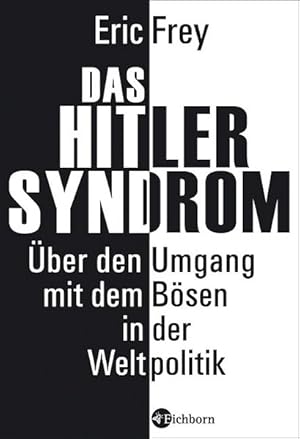 Seller image for Das Hitler-Syndrom ber den Umgang mit dem Bsen in der Weltpolitik for sale by antiquariat rotschildt, Per Jendryschik