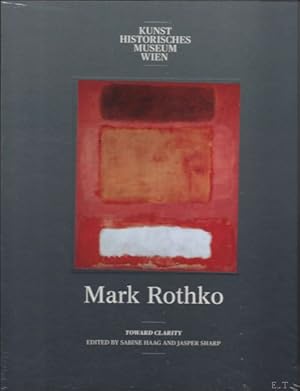 Bild des Verkufers fr Mark Rothko, Toward Clarity. zum Verkauf von BOOKSELLER  -  ERIK TONEN  BOOKS