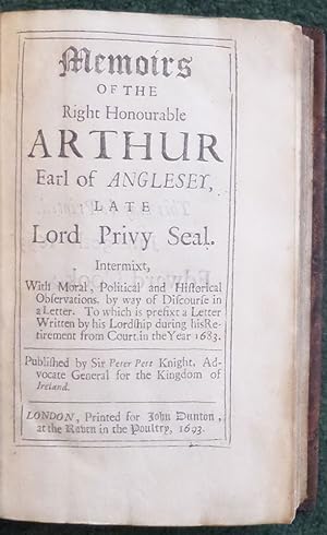 Memoirs of the Right Honourable Arthur Earl of Anglesey, Late Lord Privy Seal.