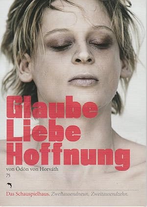 Bild des Verkufers fr Programmheft GLAUBE LIEBE HOFFNUNG. Ein kleiner Totentanz von dn von Horvath. Premiere 22. November 2009 Spielzeit 2009 / 2010 Heft 75 zum Verkauf von Programmhefte24 Schauspiel und Musiktheater der letzten 150 Jahre