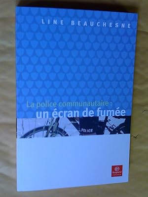 Image du vendeur pour La Police communautaire: un cran de fume mis en vente par Claudine Bouvier
