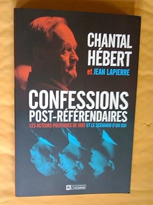 Image du vendeur pour Confessions post-rfrendaires: les acteurs politiques de 1995 et le scnario d'un oui mis en vente par Claudine Bouvier